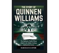 THE STORY OF QUINNEN WILLIAMS: The Defensive Tackle Whose Trade to the Dallas Cowboys Defined His Career