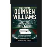 THE STORY OF QUINNEN WILLIAMS: The Defensive Tackle Whose Trade to the Dallas Cowboys Defined His Career
