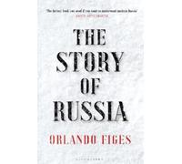 The Story of Russia: 'An excellent short study' by Figes Orlando Figes NEUF