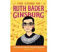The Story of Ruth Bader Ginsburg A Biography Book for New Readers by Susan B Katz Susan B Katz (Auteur)