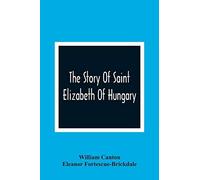 The Story Of Saint Elizabeth Of Hungary