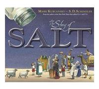 The Story of Salt by Mark Kurlansky & Illustrated by S D Schindler Mark Kurlansky (Auteur)