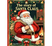 The story of Santa Claus for kids: kids books about Santa Claus (golden book)
