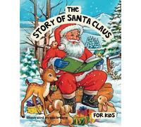 The story of Santa Claus for kids: kids books about Santa Claus (golden book)