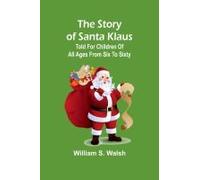 The Story Of Santa Klaus