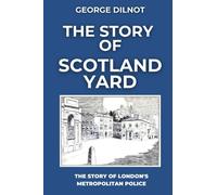 The Story of Scotland Yard