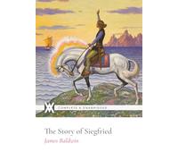 The Story of Siegfried: With 15 Illustrations