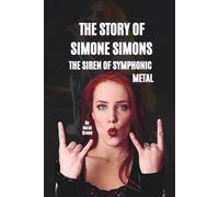 THE STORY OF SIMONE SIMONS: THE SIREN OF SYMPHONIC METAL