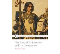 The Story of Sir Launcelot and His Companions: With 50 Illustrations by the Author
