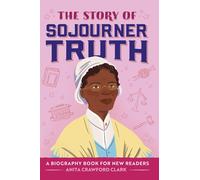The Story Of Sojourner Truth
