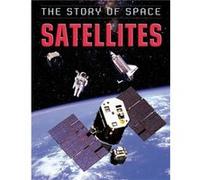 The Story Of Space: Satellites (Hardcover) Steve Parker, (Auteur)