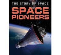 The Story Of Space: Space Pioneers (Hardcover) Steve Parker, (Auteur)
