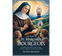 The Story of St. Margaret Bourgeois: Following God’s Call Across Oceans to Build a Community of Love and Learning