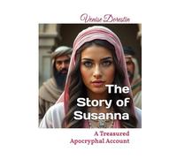 The Story of Susanna: A Treasured Apocryphal Account