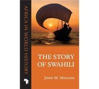 The Story of Swahili by John M. Mugane John M. Mugane (Auteur)