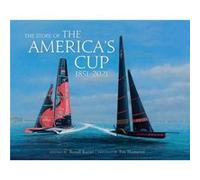 The Story of the America's Cup 1851-2021 /anglais