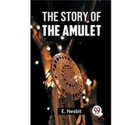 The Story Of The Amulet - E. Nesbit - Double 9 Books - Livre en Anglais - Paperback E. NesbitE. Nesbit (Auteur)