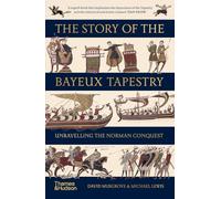 The Story of the Bayeux Tapestry (B Format) /anglais