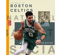 The Story Of The Boston Celtics