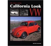 [The Story of the California Look VW: From the 1960s to the Present] (By: Keith Seume) [published: January, 2009]