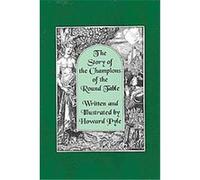 The Story of the Champions of the Round Table Howard Pyle (Auteur)