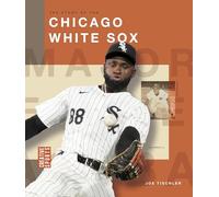 The Story of the Chicago White Sox