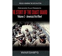 The Story of the Coast Guard - Volume 2 America's First Fleet