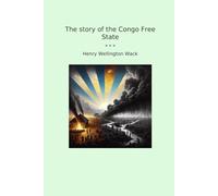 The story of the Congo Free State