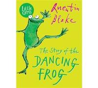 The Story of the Dancing Frog by Quentin Blake Inconnu (Auteur)