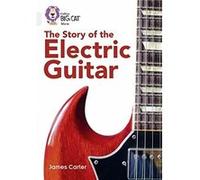 The Story of the Electric Guitar by James Carter Paperback Book James Carter, (Auteur)