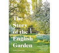 The Story of the English Garden