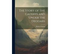 The Story Of The Gadsbys And Under The Deodars