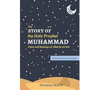 The Story of the Holy Prophet Muhammad: Ramadan Classics: 30 Stories for 30 Nights