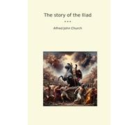 The story of the Iliad