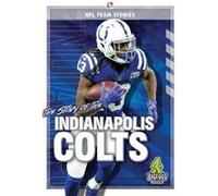 The Story of the Indianapolis Colts by Jim Whiting Jim Whiting (Auteur)