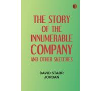 The Story of the Innumerable Company, and Other Sketches
