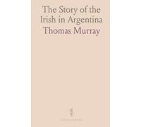 The Story of the Irish in Argentina