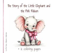 The Story of the Little Elephant and the Pink Ribbon