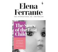 Neapolitan Quartet Elena Ferrante Collection 4 Books Set (My Brilliant Friend, Those Who Leave and Those Who Stay, The Story of the Lost Child, The Story of a New Name)