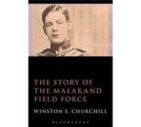 The Story of the Malakand Field Force - [Livre en VO] Sir Winston S Churchill (Auteur)