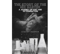 The Story Of The Mix Master- A Journey Of Grit and Determination