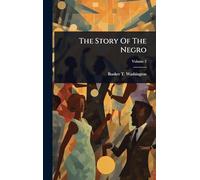 The Story Of The Negro