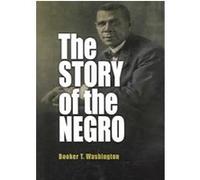 The Story of the Negro Booker T. Washington (Auteur)