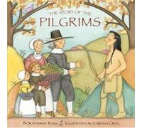 The Story of the Pilgrims by Carolyn Croll Katharine Ross (Auteur)