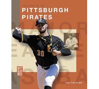 The Story of the Pittsburgh Pirates