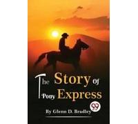 The Story Of The Pony Express