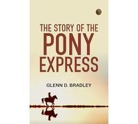 The Story of the Pony Express