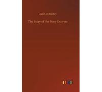 The Story Of The Pony Express