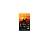The Story Of The Pony Express