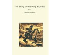 The Story of the Pony Express